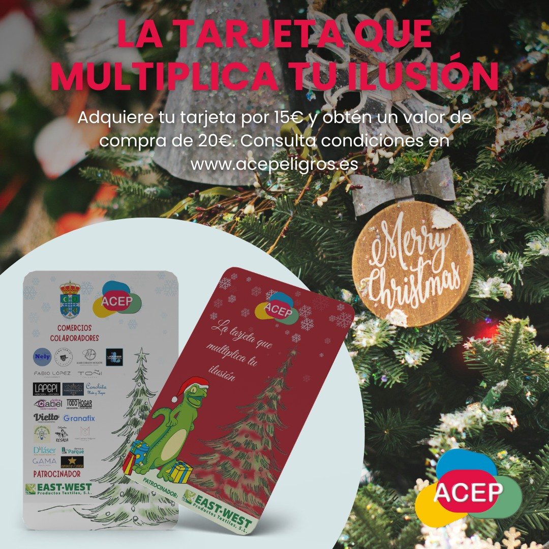 magen promocional de la Tarjeta que Multiplica tu Ilusión, que permite adquirir 20 euros en saldo comercial por un coste de 15 euros, dentro de la campaña navideña impulsada por ACEP y el Ayuntamiento de Peligros.
