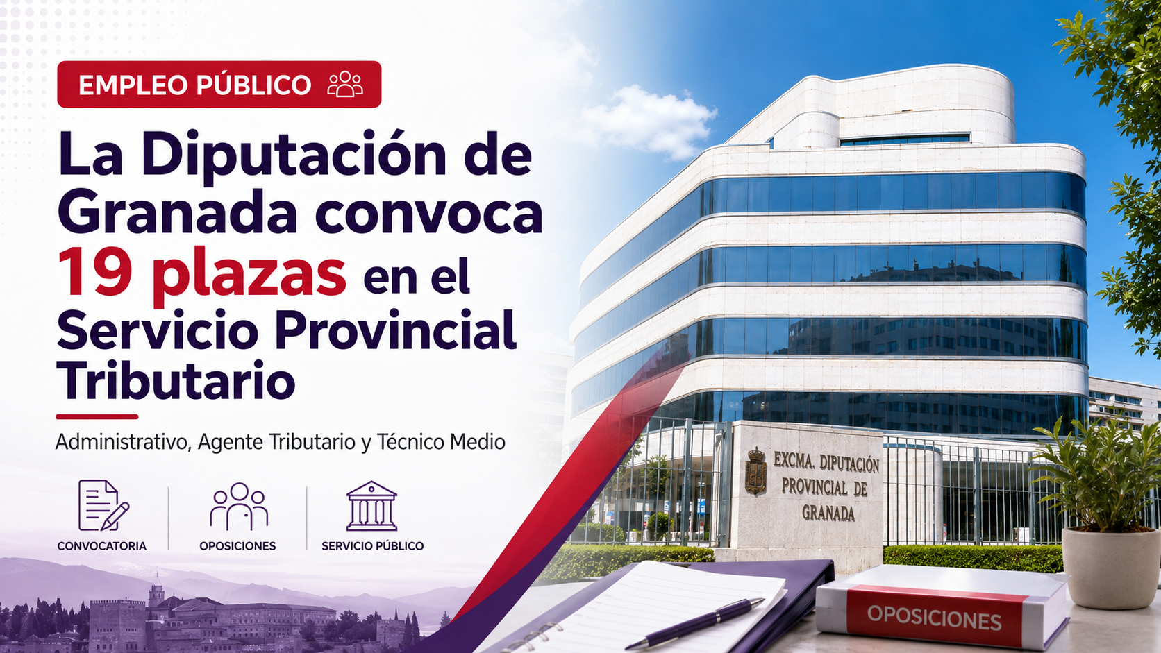La Diputación de Granada convoca 19 plazas en el Servicio Provincial Tributario, con una importante oferta para personal C1